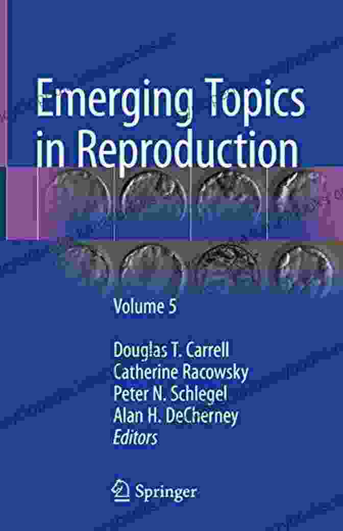 Book Cover Of Emerging Topics In Reproduction, Volume 1. Emerging Topics In Reproduction: Volume 5