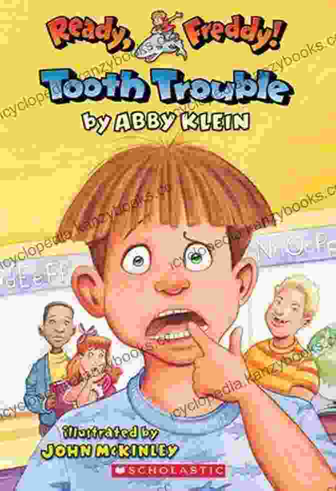 Cover Of The Book 'Tooth Trouble With Ready Freddy' Showing Freddy Brushing His Teeth With A Toothbrush And Toothpaste. Tooth Trouble (Ready Freddy #1) Abby Klein