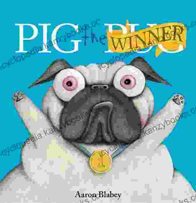 Pig The Winner, Pig The Pug Book Cover Featuring A Pink Pug With A Trophy In Its Mouth Pig The Winner (Pig The Pug)