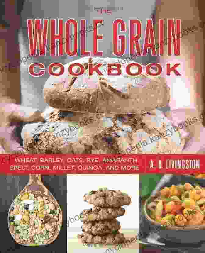 The Whole Grain Cookbook Livingston Cookbook Cover The Whole Grain Cookbook A D Livingston