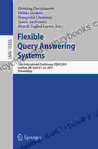 Flexible Query Answering Systems: 12th International Conference FQAS 2024 London UK June 21 22 2024 Proceedings (Lecture Notes In Computer Science 10333)