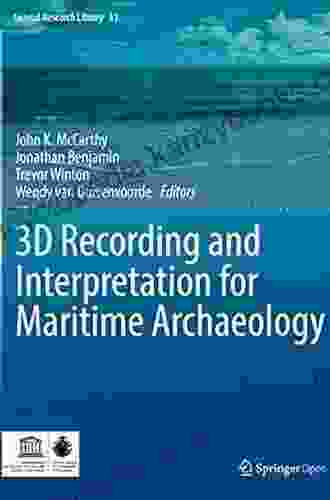 3D Recording And Interpretation For Maritime Archaeology (Coastal Research Library 31)