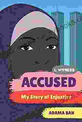 Accused: My Story Of Injustice (I Witness)