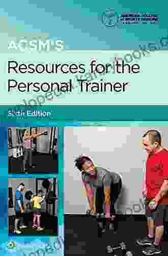 ACSM S Resources For The Personal Trainer (American College Of Sports Medicine)