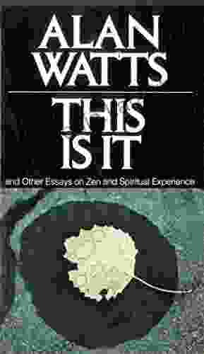 This Is It: and Other Essays on Zen and Spiritual Experience