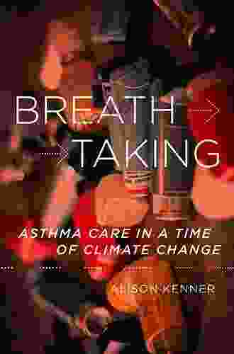 Breathtaking: Asthma Care In A Time Of Climate Change