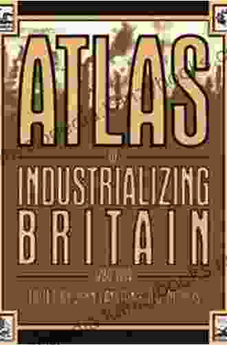 Atlas of Industrializing Britain 1780 1914