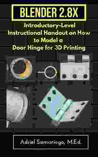 Blender 2 8X Introductory Level Instructional Handout On How To Model A Door Hinge For 3D Printing: Snapping And Precision Modeling