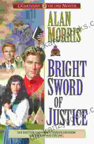 Bright Sword Of Justice (Guardians Of The North #3)