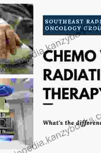 Coping With Chemotherapy And Radiation Therapy: Everything You Need To Know