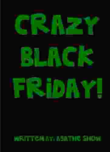 CRAZY Black Friday (A Children S Story With Amusing Bouncy Rhymes)