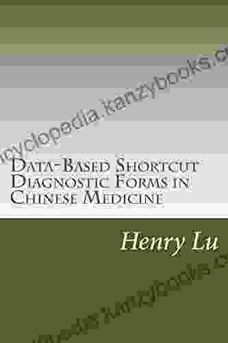 Data Based Shortcut Diagnostic Forms In Chinese Medicine