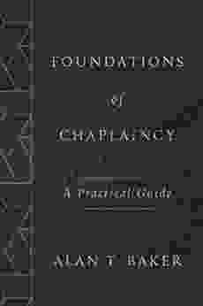 Foundations Of Chaplaincy: A Practical Guide