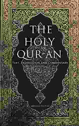 The Holy Qur An: Text Translation And Commentary