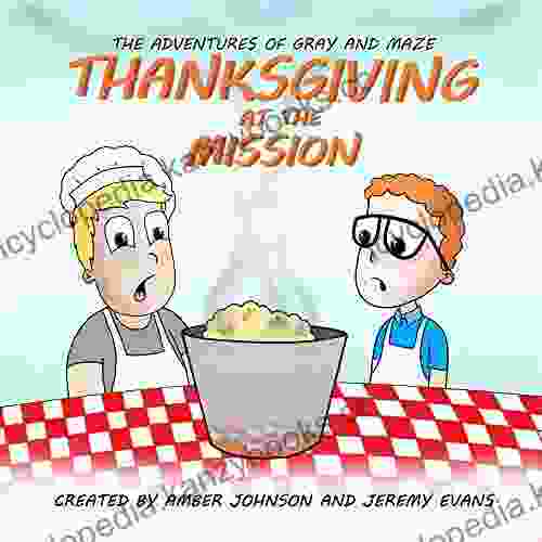 Thanksgiving At The Mission (The Adventures Of Gray And Maze 2)