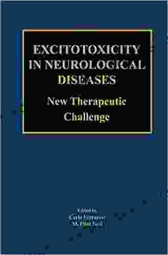 Excitotoxicity In Neurological Diseases: New Therapeutic Challenge