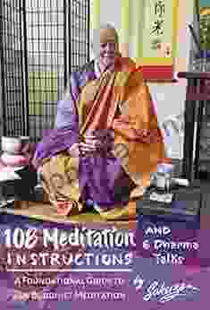 108 Meditation Instructions: A Foundational Guide To Zen Buddhist Meditation