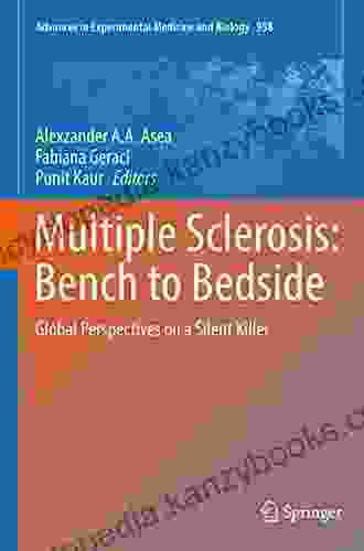 Multiple Sclerosis: Bench To Bedside: Global Perspectives On A Silent Killer (Advances In Experimental Medicine And Biology 958)