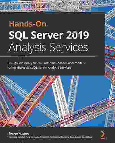 Hands On SQL Server 2024 Analysis Services: Design And Query Tabular And Multi Dimensional Models Using Microsoft S SQL Server Analysis Services