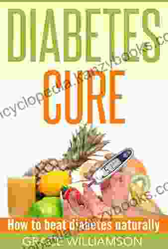 Diabetes: Diabetes Cure: How To Beat Diabetes Naturally (diabetes Diabetes Cure Reverse Diabetes Insulin Health)