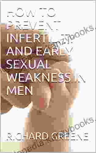 HOW TO PREVENT INFERTILITY AND EARLY SEXUAL WEAKNESS IN MEN