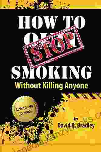 How To STOP Smoking Without Killing Anyone