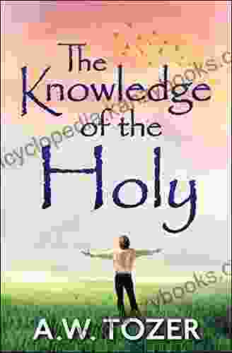 The Knowledge Of The Holy