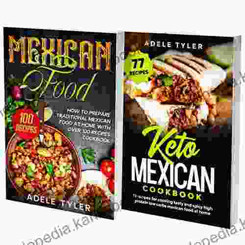 Keto Mexican Food: 2 In 1: 77 Recipes (x2) To Prepare Keto Mexican Dishes And Tacos Cookbook