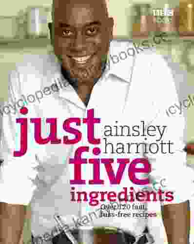 Just Five Ingredients Ainsley Harriott