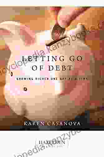 Letting Go Of Debt: Growing Richer One Day At A Time (Hazelden Meditations)