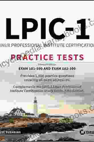 LPIC 1 Linux Professional Institute Certification Practice Tests: Exam 101 500 And Exam 102 500