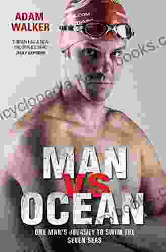 Man Vs Ocean One Man S Journey To Swim The World S Toughest Oceans