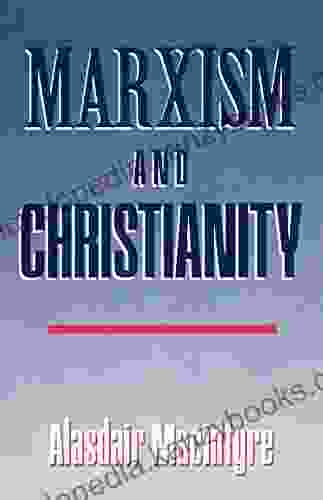 Marxism And Christianity Alasdair MacIntyre