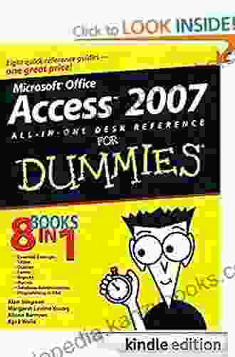 Microsoft Office Access 2007 All In One Desk Reference For Dummies