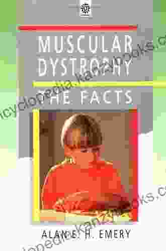 Muscular Dystrophy (The Facts) Alan E H Emery