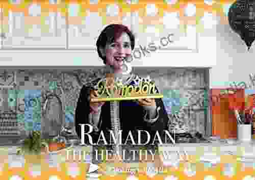 Ramadan The Healthy Way Abigail Steinberg