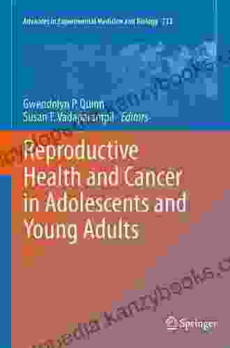 Reproductive Health And Cancer In Adolescents And Young Adults (Advances In Experimental Medicine And Biology 732)