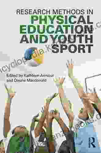 Research Methods In Physical Education And Youth Sport