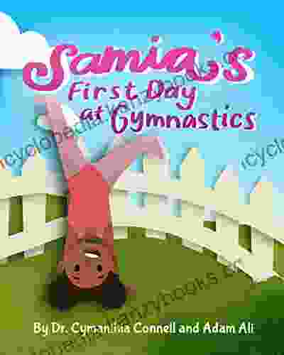 Samia s First Day at Gymnastics: A to help children overcome their fears (Samia Ali 2)