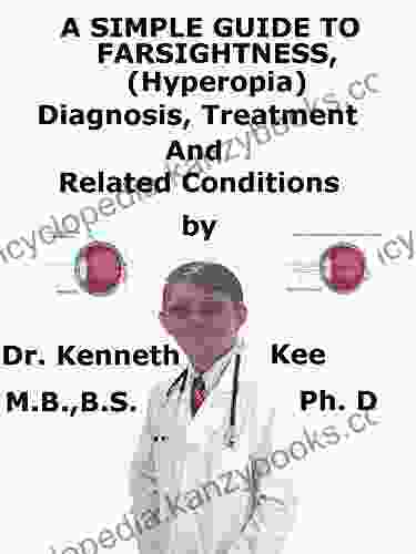 A Simple Guide To Far Sightedness Diagnosis Treatment And Related Conditions