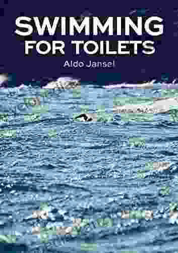 Swimming For Toilets Aldo Jansel