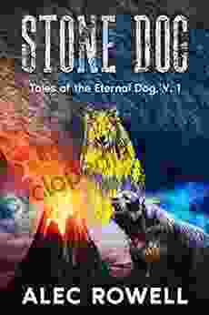 STONE DOG: Tales Of The Eternal Dog Volume 1 (Jack Comes Back: Tales Of The Eternal Dog)