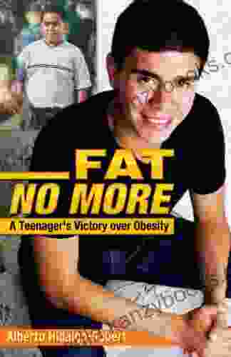 Fat No More: A Teenager S Victory Over Obesity