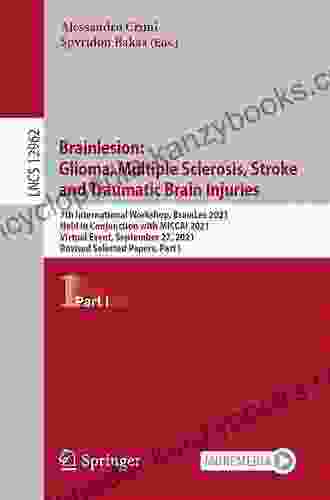 Brainlesion: Glioma Multiple Sclerosis Stroke And Traumatic Brain Injuries: 5th International Workshop BrainLes 2024 Held In Conjunction With MICCAI Notes In Computer Science 11992)