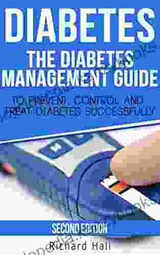 Diabetes: The Diabetes Management Guide To Prevent Control And Treat Diabetes Successfully