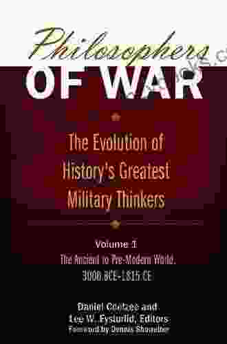 Philosophers Of War: The Evolution Of History S Greatest Military Thinkers 2 Volumes