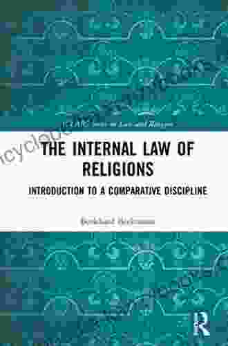 The Internal Law Of Religions: Introduction To A Comparative Discipline (ICLARS On Law And Religion)