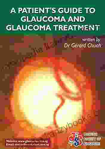 A Patient S Guide To Glaucoma And Glaucoma Treatment