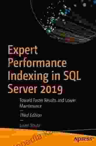 Expert Performance Indexing In SQL Server 2024: Toward Faster Results And Lower Maintenance