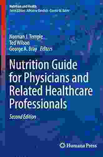 Nutrition Guide For Physicians And Related Healthcare Professionals (Nutrition And Health 7659)